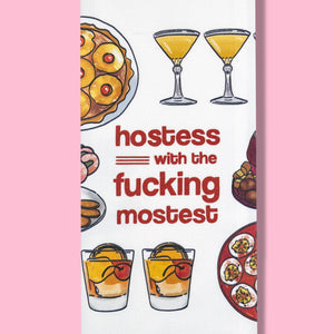 Hostess With The Fucking Mostest Dish Towel