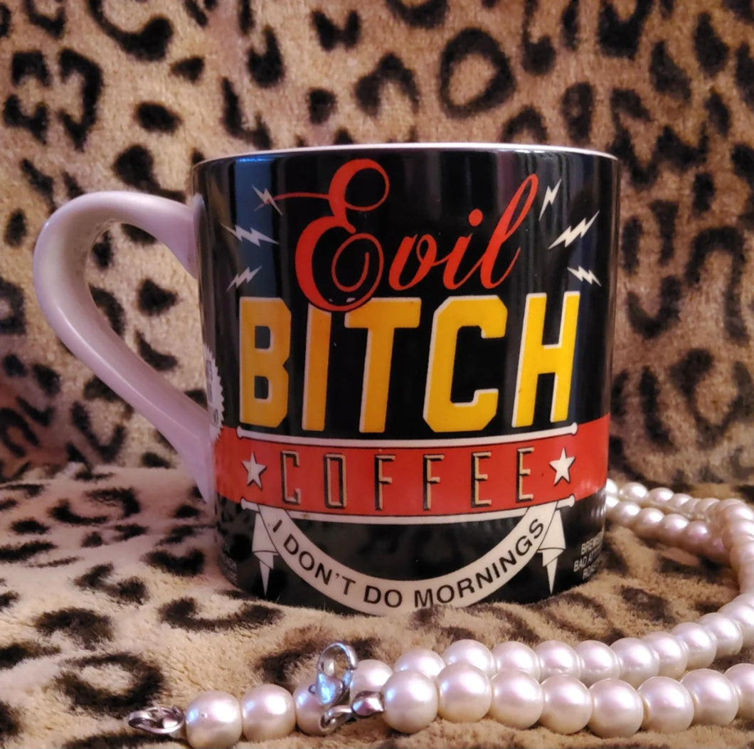 Evil Bitch Coffee Mug