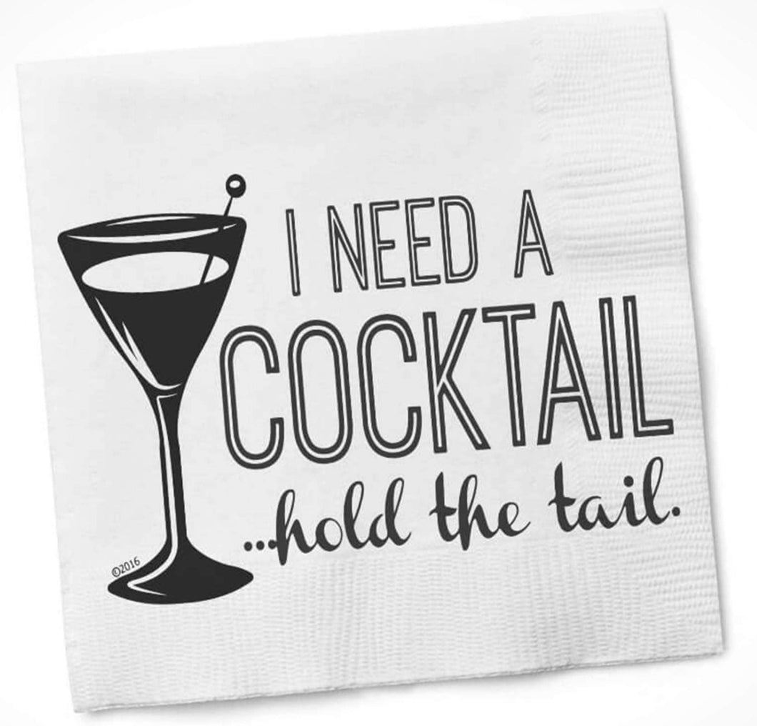 I Need A Cocktail Hold The Tail Cocktail Napkins