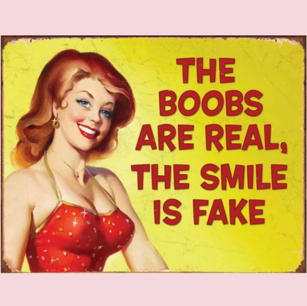 The Boobs Are Real Large Metal Sign