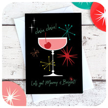 Load image into Gallery viewer, Chin Chin It&#39;s Cocktail O&#39;clock Greetings Card
