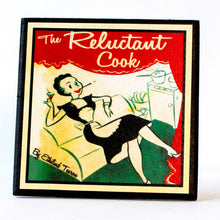 Load image into Gallery viewer, The Reluctant Cook Coaster
