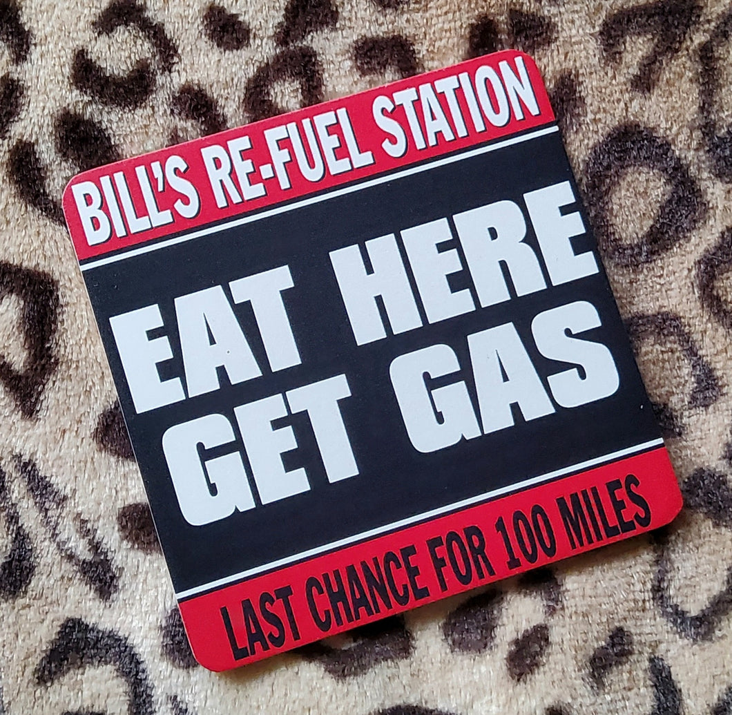 Eat Here Get Gas Coaster