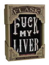Load image into Gallery viewer, Fuck My Liver Hip Flask
