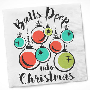 Balls Deep Into Christmas Cocktail Napkins