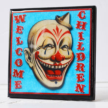 Load image into Gallery viewer, Welcome Children Clown Coaster
