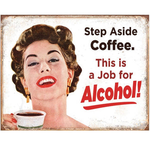 Step Aside Coffee Large Metal Sign