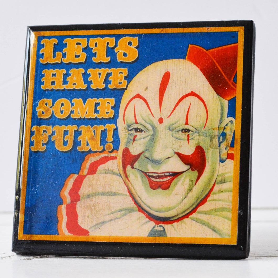 Let's Have Some Fun Creepy Clown Coaster